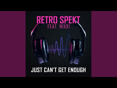 Just Can't Get Enough (Extended Mix)