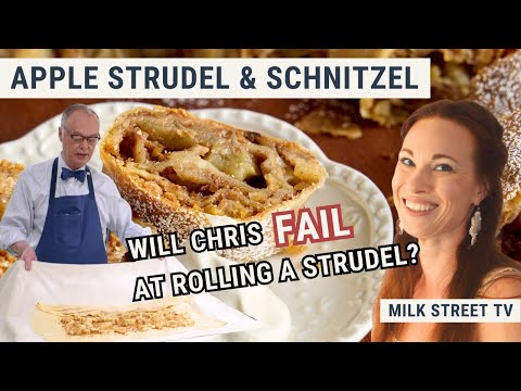 Apple Strudel & Schnitzel | Milk Street TV Season 9, Episode 7