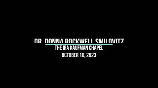 Memorial Service for Dr. Donna Rockwell Smilovitz - Ira Kaufman Chapel, October 10, 2023