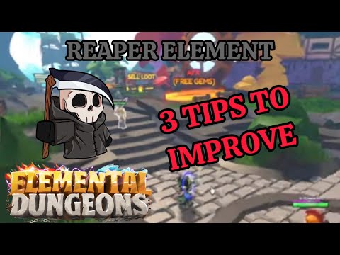 3 Tips to improve your Reaper Gameplay | Elemental Dungeons