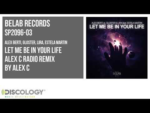 Alex Berti, Gloster, Lira - Let Me Be in Your Life [ Alex C Radio Remix ] SP2096