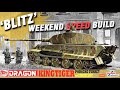 Let's Blitz Build a 1/35 Dragon King Tiger in a Weekend!