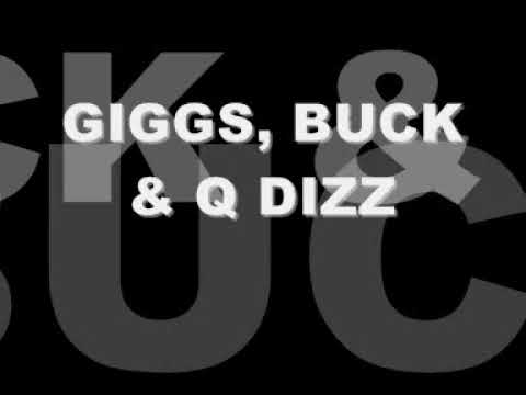 GIGGS, BUCK BOY & Q DIZZ - FREESTYLE