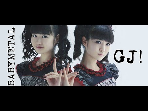 BABYMETAL - GJ! (lyrics Japanese-English)