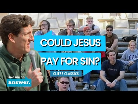 Cliffe Knechtle | Could Jesus Pay For Our Sins On An Old Rugged Cross? | Give Me an Answer