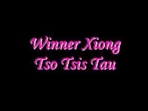 Winner Xiong   Tso Tsis Tau