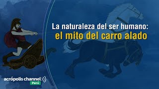 La naturaleza del ser humano: el mito del carro alado