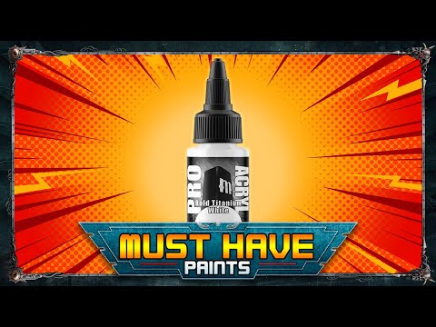 What paints are a MUST HAVE in our collection?