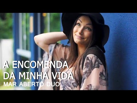A Encomenda da Minha Vida - Mar Aberto | Versão Alessandra Mora