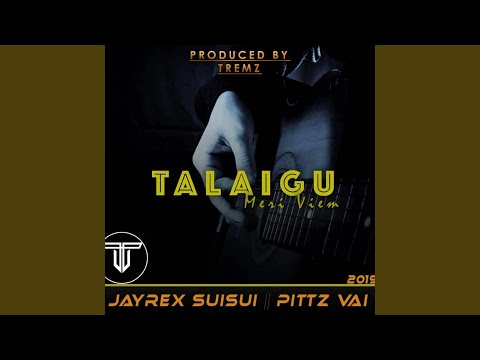 Talaigu Meri Viem (feat. Pittz Vai)