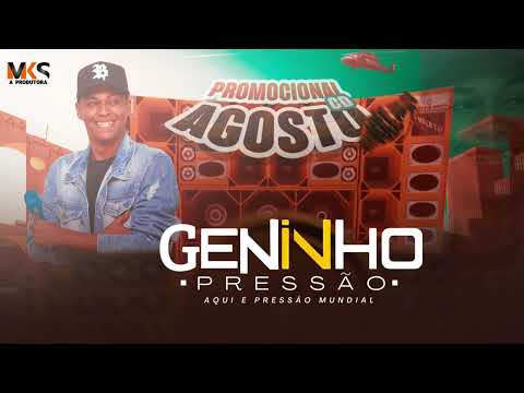 GENINHO PRESSÃO - PROMOCIONAL AGOSTO 2023