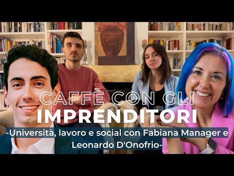 "Università, lavoro e social" - Con Fabiana Manager e Leonardo D’Onofrio