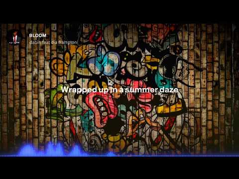 BLOOM || dabin feat dia frampton | lyrick (best audio song)