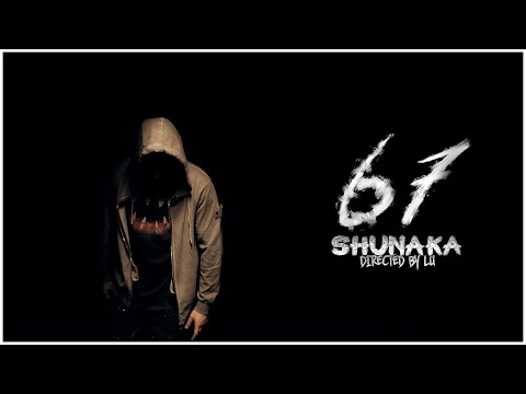 SHUNAKA - 67 [OFFICIAL 4K VIDEO] 2025