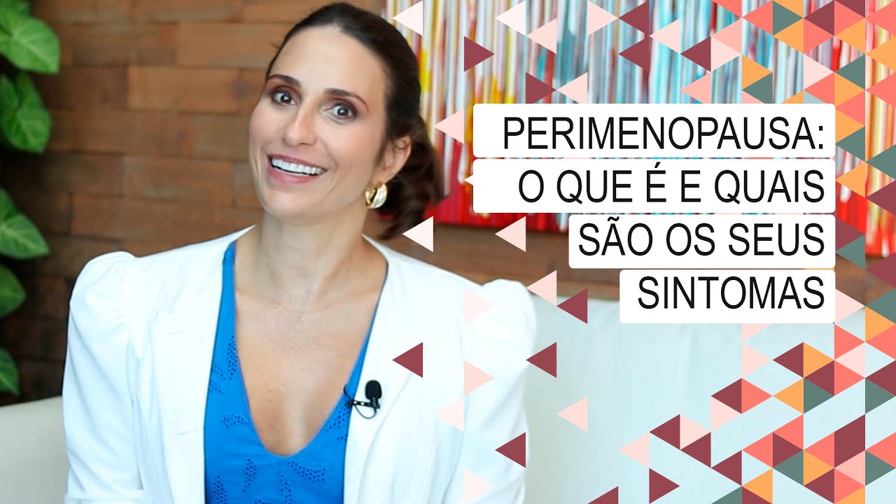 Perimenopausa: o que é e quais são os seus sintomas