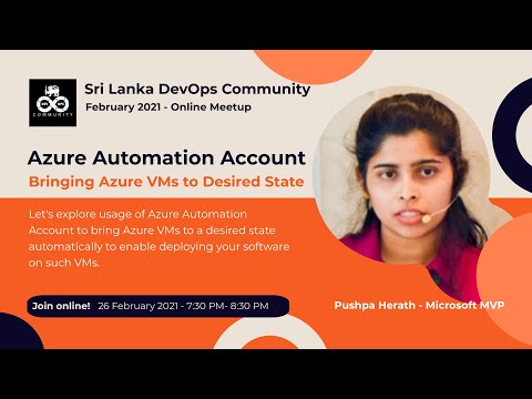 SL DevOps Community Meetup-Feb 2021- Azure Automation Account - Bringing Azure VMs to Desired State