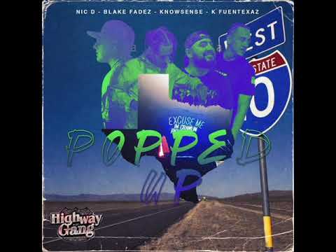 POPPED UP  Feat: BLAKE FADEZ X KFUENTEXAS X KNOWSENSE X NICC D