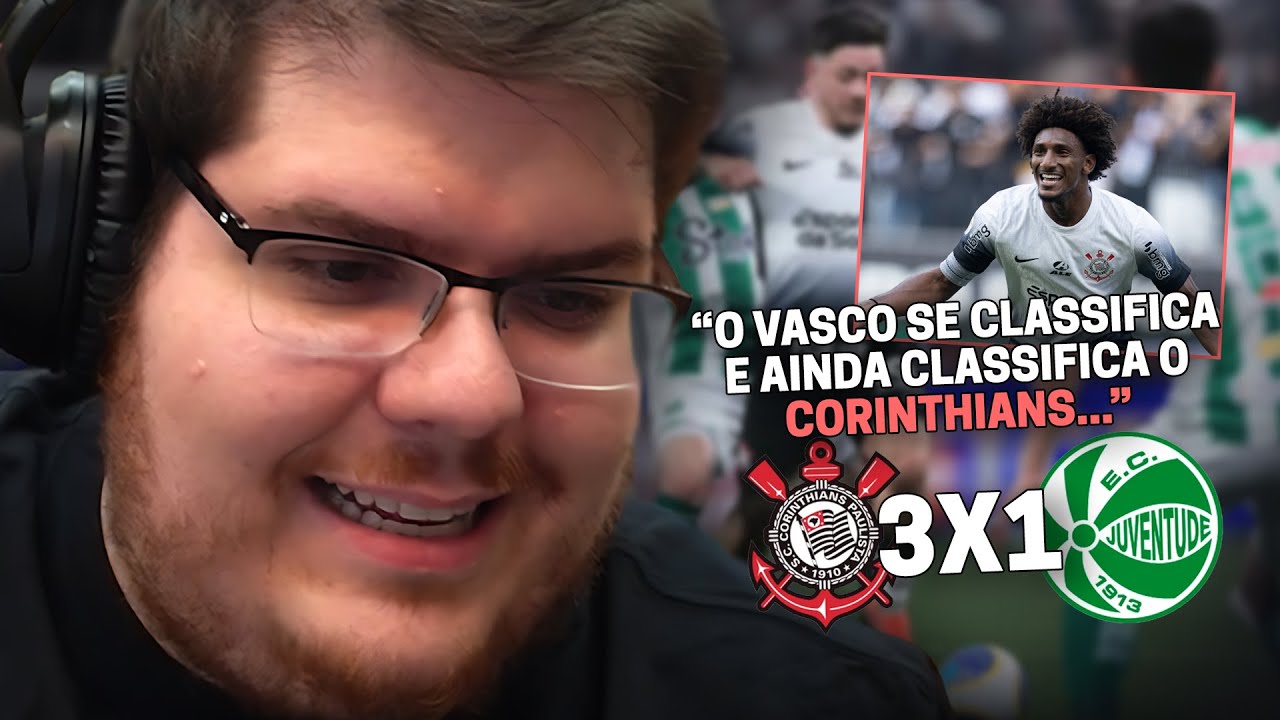 CASIMIRO REAGE: CORINTHIANS 3 X 1 JUVENTUDE - COPA DO BRASIL 2024 | Cortes do Casimito