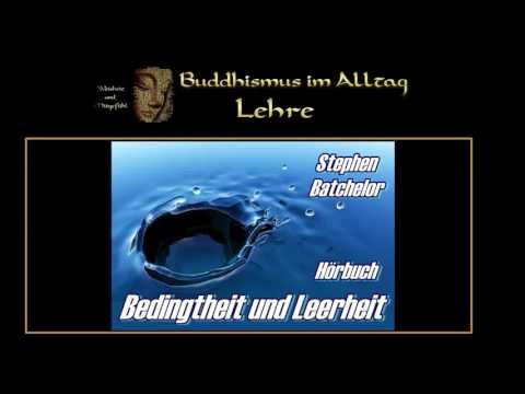 Bedingtheit und Leerheit  Hörbuch    Stephen Batchelor