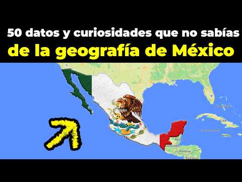 50 cosas "raras" de la GEOGRAFÍA de México que CASI NADIE CONOCE