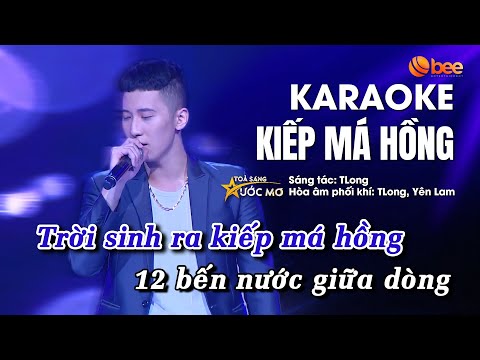 [KARAOKE/BEAT Chuẩn] Kiếp Má Hồng - TLong | Live Version TỎA SÁNG ƯỚC MƠ