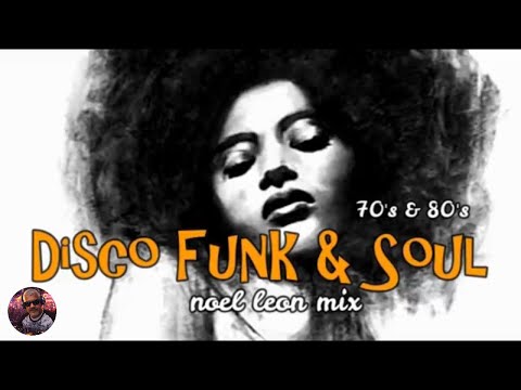 Classic Old School Disco Funk and Soul Mix #87 - Dj Noel Leon