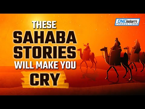 THESE SAHABA STORIES WILL MAKE YOU CRY!