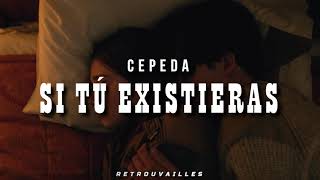 Cepeda - Si Tú Existieras // Letra 🌙 Lyrics 💘