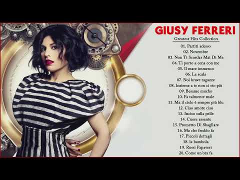 Giusy Ferreri Greatest Hits Collection  -- The Best of Giusy Ferreri Full Album Live