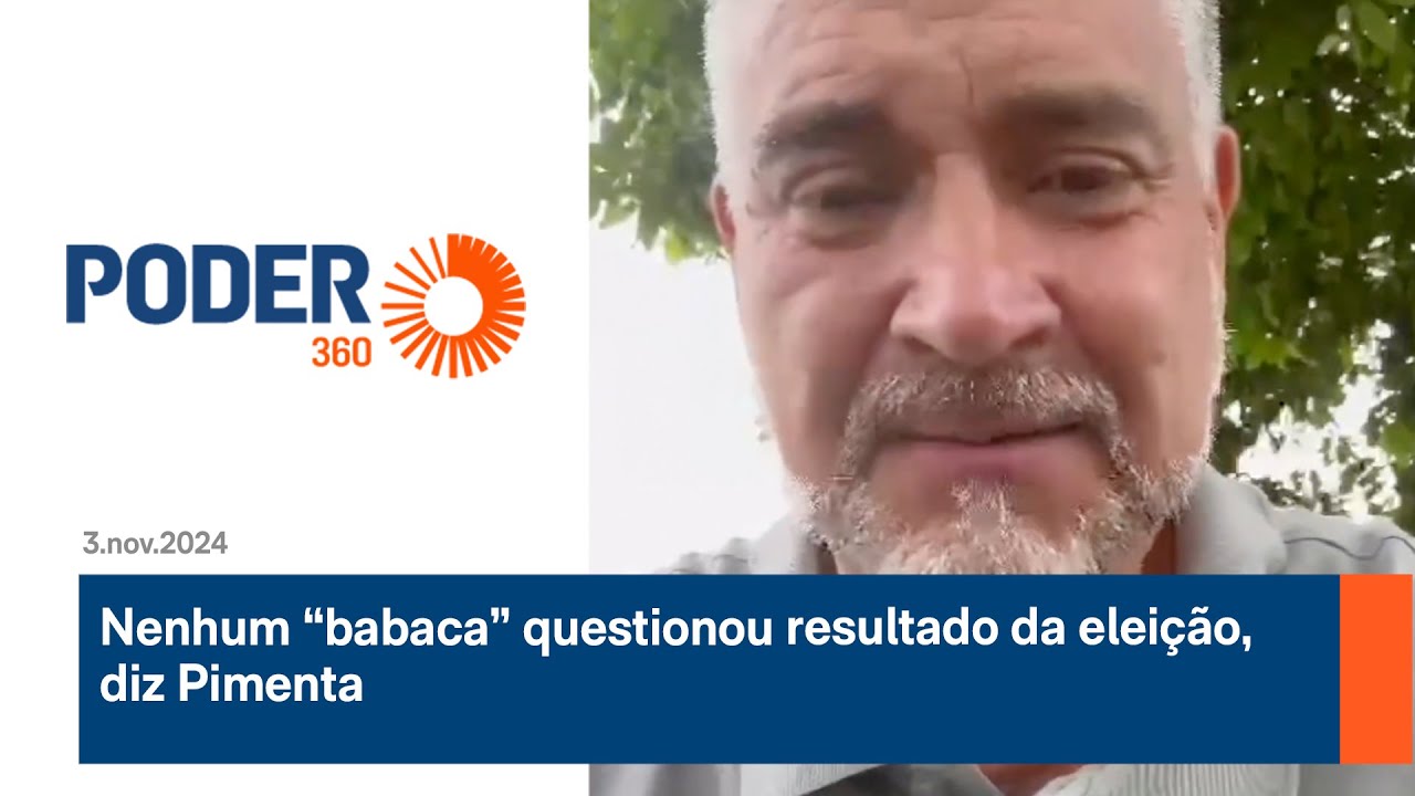 Nenhum “babaca” questionou resultado da eleição, diz Pimenta
