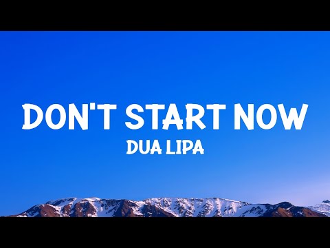 Dua Lipa - Don't Start Now (Lyrics)
