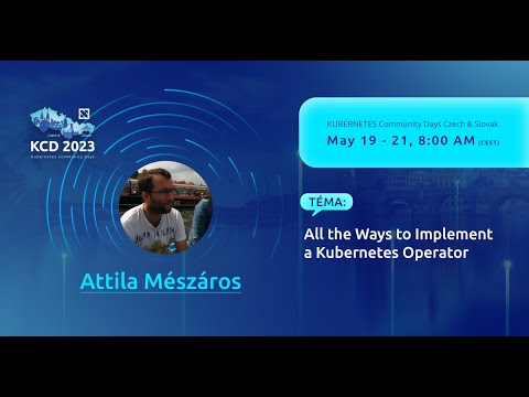 All the Ways to Implement a Kubernetes Operator - Attila Mészáros