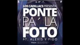 Los Cadillacs Ft. Alexis y Fido - Ponte Pa La Foto (ORIGINAL)