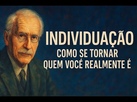 “Individuação: Como Se Tornar Quem Você Realmente É” Carl Jung