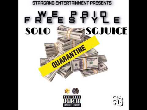 SGSOLO X SGJUICE -WE PAID FREESTYLE
