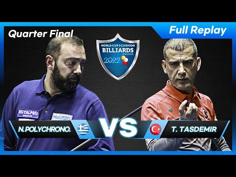 Quarter Final - Nikos POLYCHRONOPOULOS vs Tayfun TASDEMIR (Ankara World Cup 3-Cushion 2022)