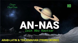 Download lagu An Nas Merdu dengan Latin dan Terjemahan (Teuku Wisnu) - Ustadz Zain Abu Kautsar mp3 Download lagu An Nas Merdu dengan Latin dan Terjemahan (Teuku Wisnu) - Ustadz Zain Abu Kautsar mp3
