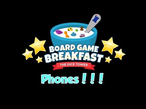 Board Game Breakfast - Phones!!!