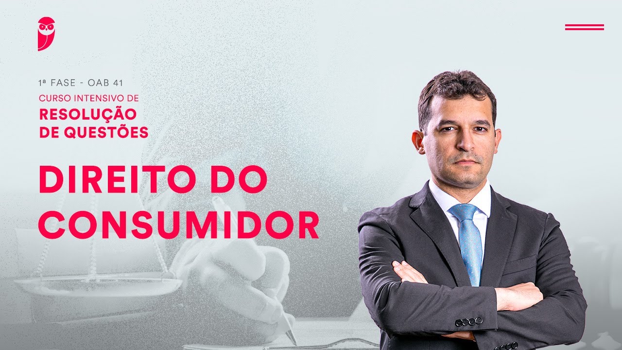1ª Fase - OAB 41 - Intensivo de Resolução de Questões - Direito do Consumidor