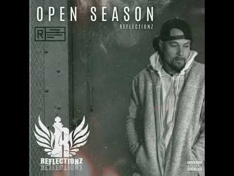 Reflectionz - Open Season