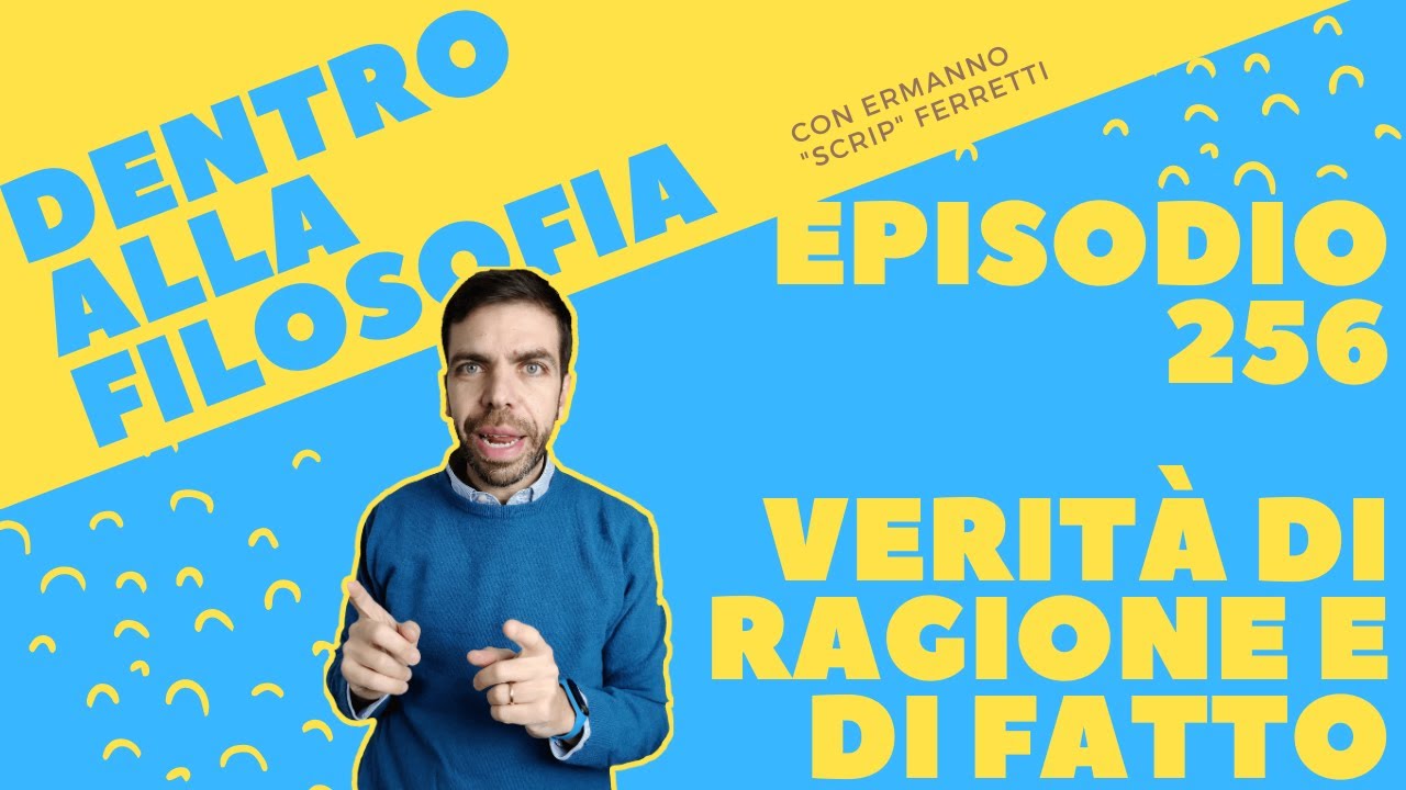 Le verità di ragione e le verità di fatto per Leibniz [Dentro alla filosofia, episodio 256]