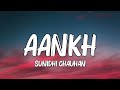Aankh Lyrics Sunidhi Chauhan Rusha U0026 Blizza Feat Sanya Malhotra