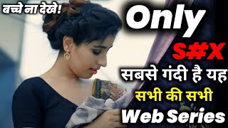 Top 5 Best of Best🍌 Indian Hot Web Series 2021 / MX Player Hot Series 2021 / Netflix, Zee5, Sonyliv🔥