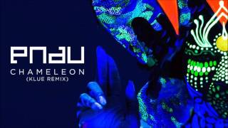 Pnau - Chameleon (Klue Remix)