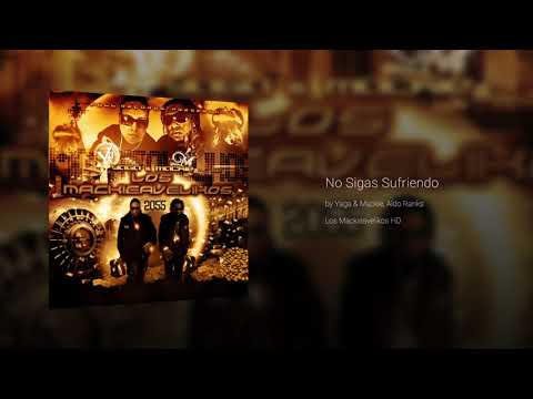No Sigas Sufriendo - Yaga & Mackie x Aldo Ranks | Los Mackieavelikos 2055