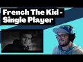 French The Kid Single Player Reaction Some Guy S Opinion