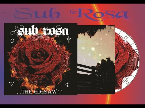 Sub Rosa - The Gigsaw [FULL ALBUM] 2009
