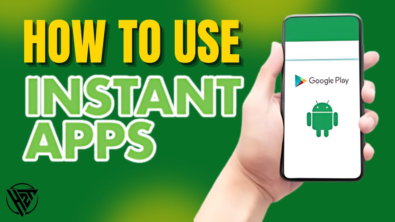 How To Use Android Instant Apps
