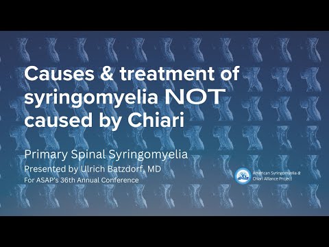 Primary Spinal Syringomyelia (Syrinx not Caused by Chiari) - Dr. Batzdorf - ASAP Conference 2024