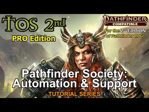 [Tutorial Series] Pathfinder Society: Automation and Support